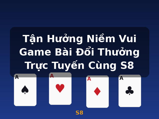 Tận Hưởng Niềm Vui Game Bài Đổi Thưởng Trực Tuyến Cùng S8 - S8 Tận Hưởng Niềm Vui Game Bài Đổi Thưởng Trực Tuyến Cùng S8 - S8